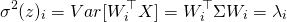 \begin{equation*}\sigma^{2}(z)_i=Var[W_{i}^\top X] = W_{i}^\top\Sigma W_i = \lambda_i\end{equation*}